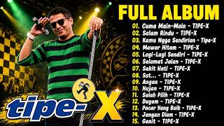 Download lagu 15 Lagu Terbaik Tipe X | Lagu Indonesia Terbaik & Terpopuler Sepanjang Masa |Cuma Main-Main - TIPE-X mp3