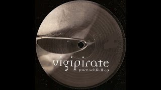 Vigipirate – Pure Schlikll EP