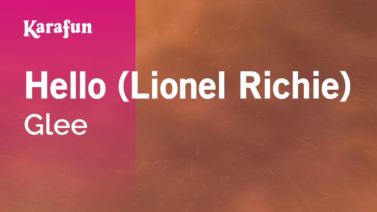 Hello (Lionel Richie) - Glee | Karaoke Version | KaraFun