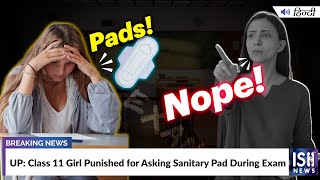 UP: Class 11 Girl Punished for Asking Sanitary Pad During Exam