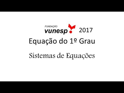 🚩 Vunesp 2017 Equação do 1o grau sistemas de equações #matemática #matematica