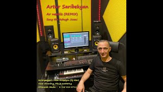 Artur Saribekyan - Ar Nazelis (Remix-2022) The song - Ashugh Jivani