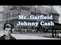 Mr  Garfield Johnny Cash with Lyrics