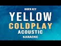 Yellow - Coldplay (Acoustic Karaoke) Higher Key