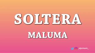 Soltera  - Maluma [Letra]