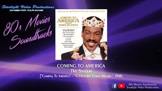 Coming To America - The System (&quot;Coming To America&quot;, 1988)