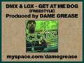 DMX & The LOX - Get At Me Dog (Freestyle ...