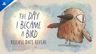 The Day I Became a Bird (2026) | PS5 Release Date Reveal Trailer Trailer