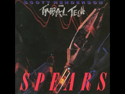 [1985] SPEARS — Scott Henderson/Tribal Tech