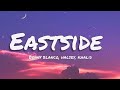 eastside- Benny blanco - Halsey - khalid ( lyrics)