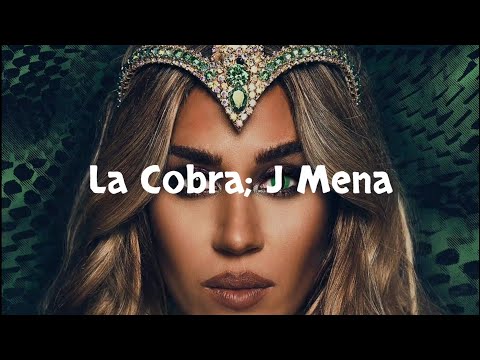 La Cobra - J Mena (Letra)