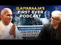 GLOBAL EXCLUSIVE Ilaiyaraaja Like Never Before Music Memories Untold Stories