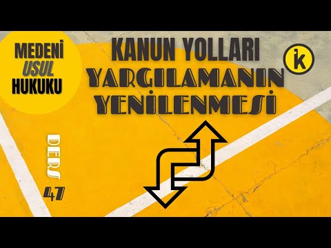 47) MEDENİ USUL HUKUKU - YARGILAMANIN YENİLENMESİ - 2023 / 2024 GÜNCEL