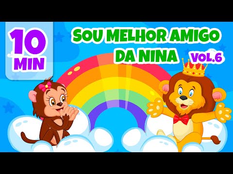Sou Melhor Amigo da Nina Vol. 6 - Giramille 10 min | Desenho Animado Musical