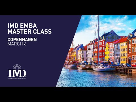 IMD Executive MBA Copenhagen Master Class, March 06th 2019