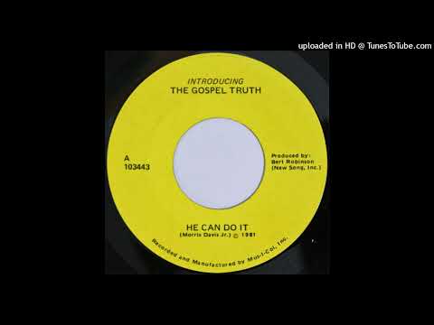 Rare Modern Soul Gospel 45 The Gospel Truth - He Can Do It