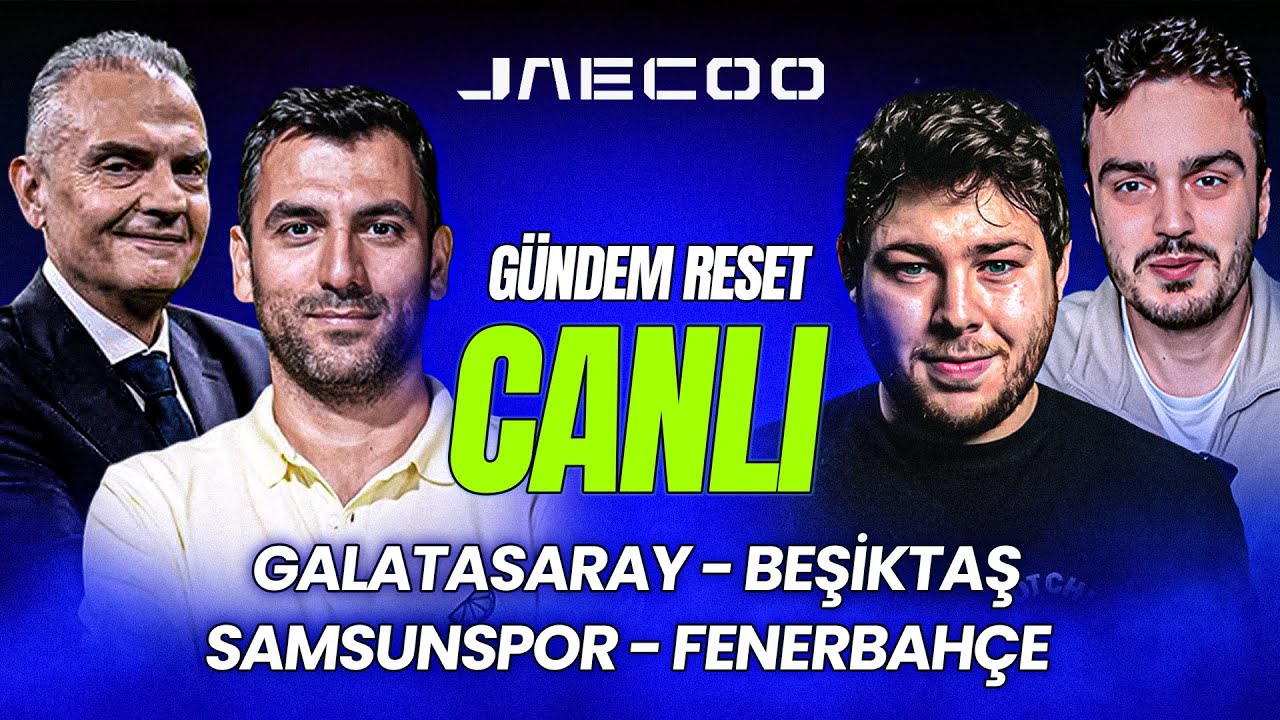 Gündem Reset Yayında: Galatasaray - Beşiktaş Derbisi