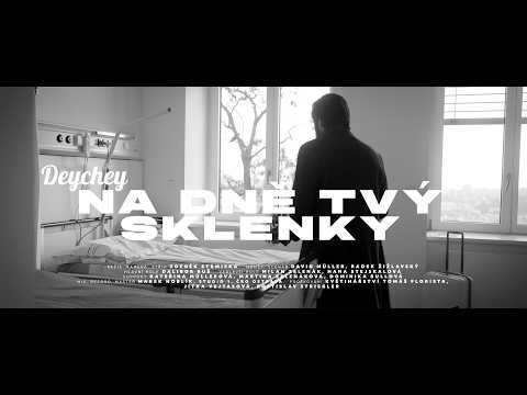 DEYCHEY - DEYCHEY - Na dně Tvý sklenky (Official Music Video)