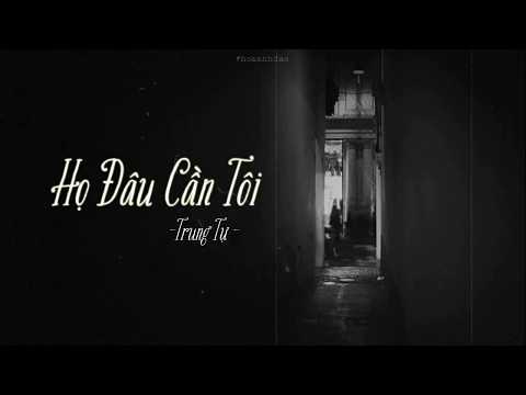 Họ Đâu Cần Tôi – Trung Tự | MV Lyrics HD