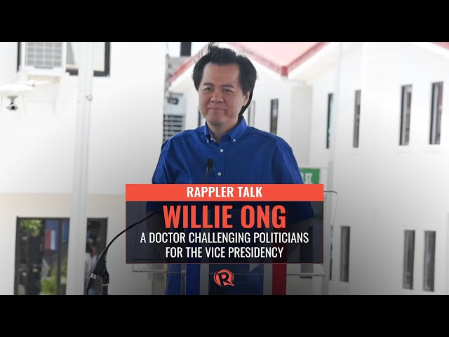 Rappler Talk: Willie Ong, a doctor challenging politicians for the vice presidency