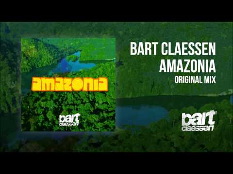 Bart Claessen - Amazonia [FREE DOWNLOAD]