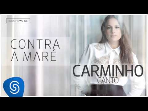 Carminho - Contra a Maré (Canto) [Áudio Oficial]