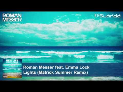 Roman Messer feat. Emma Lock - Lights (Matrick Summer Remix)