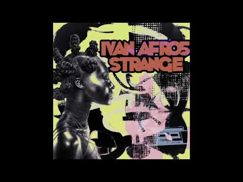 Ivan Afro5 - Strange