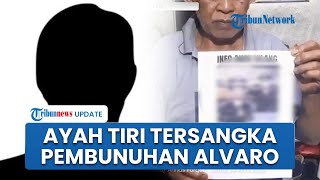 Kerangka Alvaro Ditemukan, Ayah Tiri Jadi Tersangka Pelaku Pembunuhan, Sempat Ikut Cari Korban