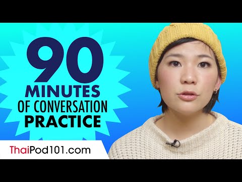 90 Minutes of Thai Conversation Practice - Improve Speaking Skills