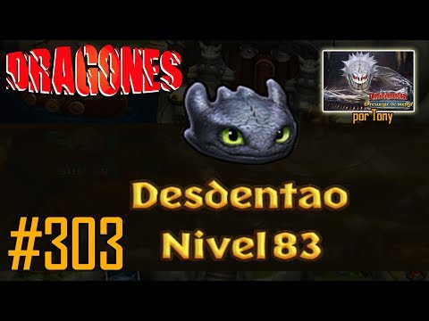 Dragones, el Resurgir de Mema "Cap. 303 - Desdentao al nivel 83" por Tony