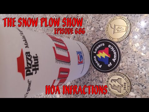 The Snow Plow Show Episode 686 - HoA Infractions