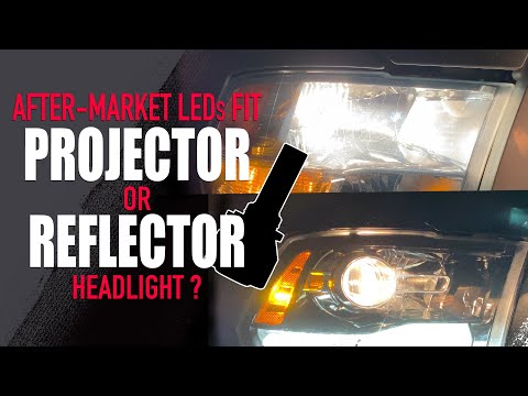 Do the after-market LED headlight bulbs fit projector or regular reflector headlight?