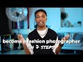 Become A Fashion Photographer in 7 Steps