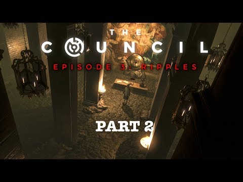 Lets Play || The Council || Episode 3: Ripples || Part 2