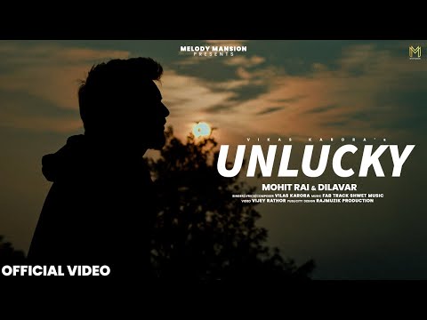 Unlucky (Official Video) Vikas Karora | Mohit Rai | Rohit Rai | New Haryanvi Song 2025
