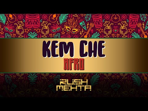 Rush Mehta - Kem Che (Afro)