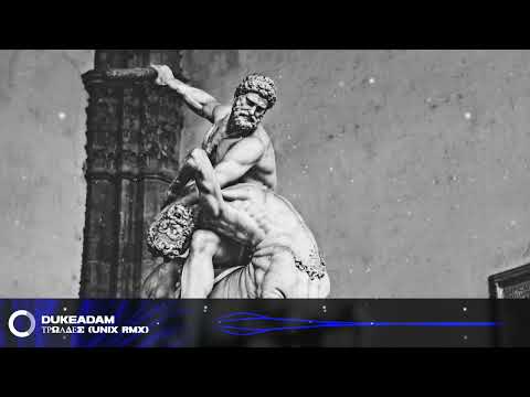 Dukeadam - Τρωάδες (Unix rmx) | Melodic Psytrance