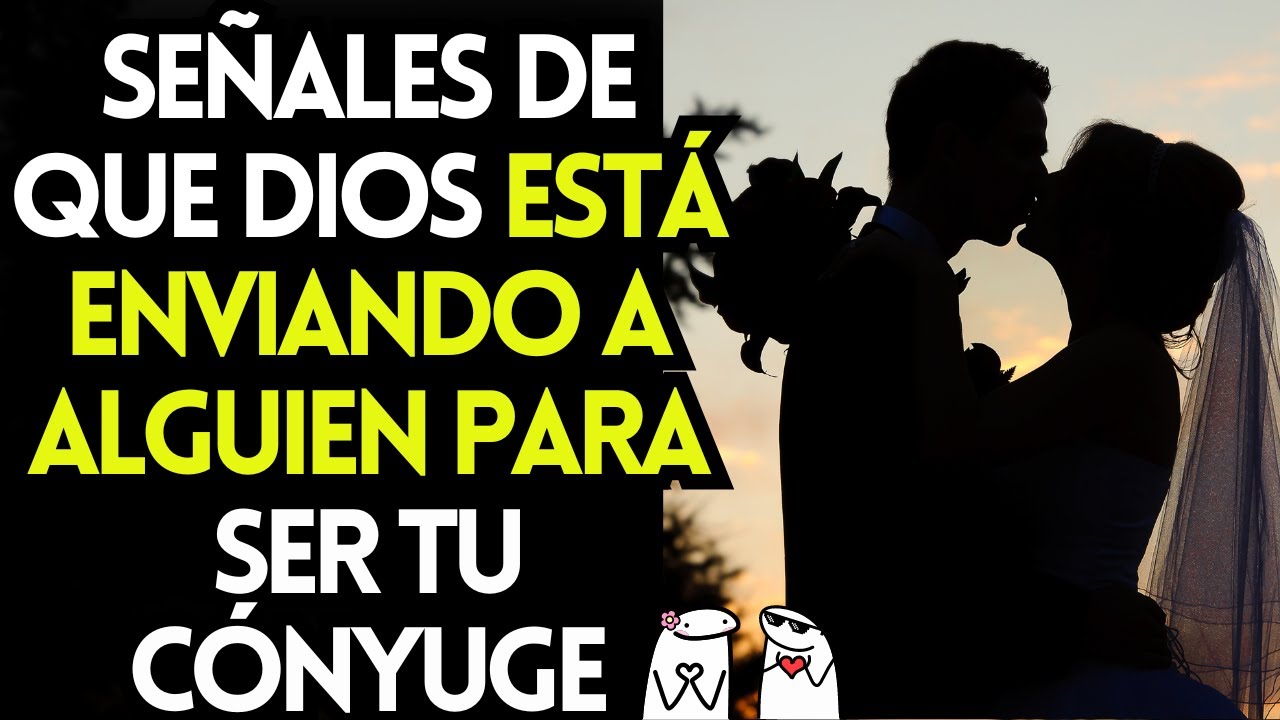 Dios te está diciendo que esta persona es tu cónyuge si ves estas señales claras