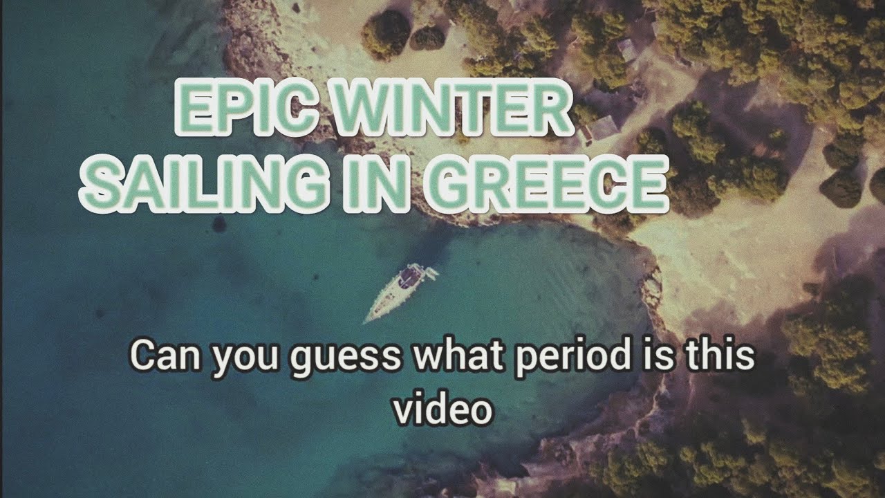 Winter Sailing in Greece