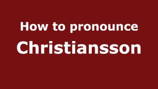How to pronounce Christiansson