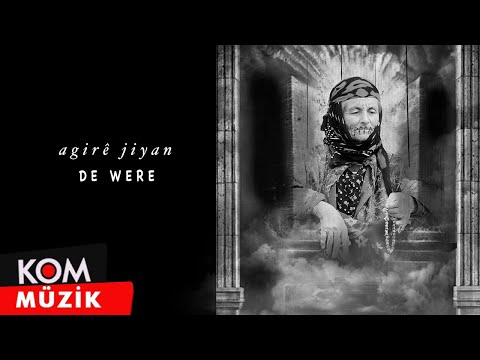 Agirê Jiyan - De Were (Official Audio)
