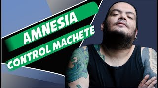 Letra - Control Machete - Amnesia