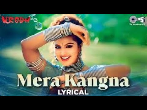 Mera Kangna Jhanjhar Chudi Khan Khan Karti Hai - Lyrical | Krodh | Sunil Shetty, Abhijeet, Alka K