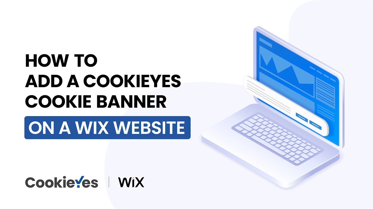 CookieYes - How to add a cookie banner on a Wix website? GDPR, CCPA Compliant Cookie Consent Banner