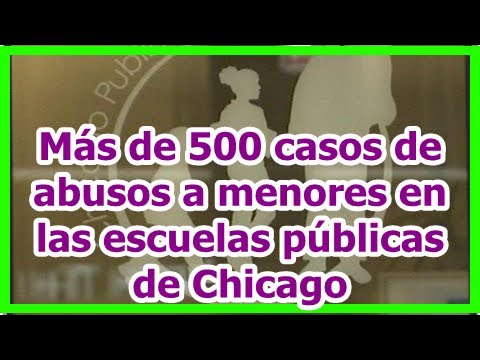 Más de 500 casos de abusos a menores en las escuelas públicas de Chicago