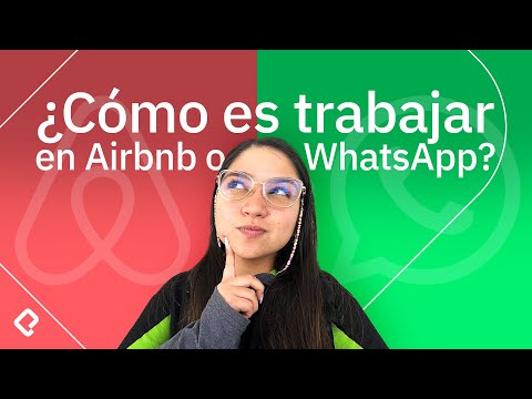 Cómo es trabajar en Airbnb o WhatsApp