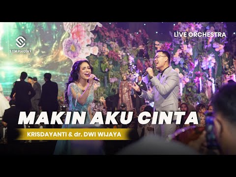 KRISDAYANTI FT dr. DWI WIJAYA - MAKIN AKU CINTA - LIVE ORCHESTRA - SYMPHONY ENTERTAINMENT