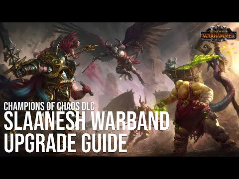 Slaanesh Warband Upgrade Guide | Champions of Chaos DLC | Total War: Warhammer III Guide