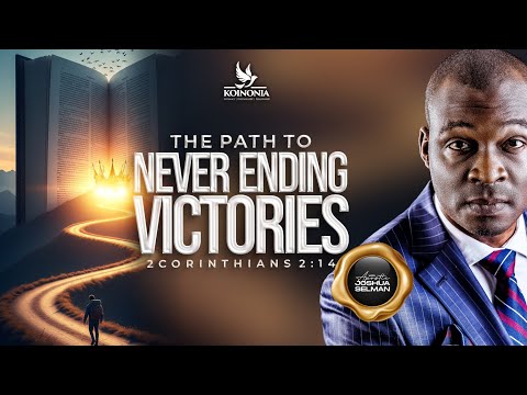 PATH TO NEVER ENDING VICTORIES-PART1 [2Cor. 2:14]|OIC 2025| RCCG THE OASIS| LAGOS-NIGERIA|APT SELMAN